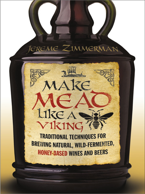 Title details for Make Mead Like a Viking by Jereme Zimmerman - Wait list